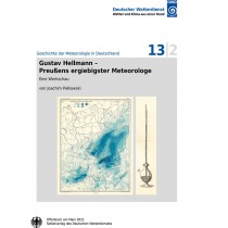 Titelseite der Publikation Gustav Hellman - Preußens ergiebigster Meteorologe : eine Werkschau (Geschichte der Meteorologie Nr. 13, Teil 2)