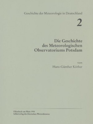 Titelseite der Publikation Die Geschichte des Meteorologischen Observatoriums Potsdam (Geschichte der Meteorologie Nr. 2)