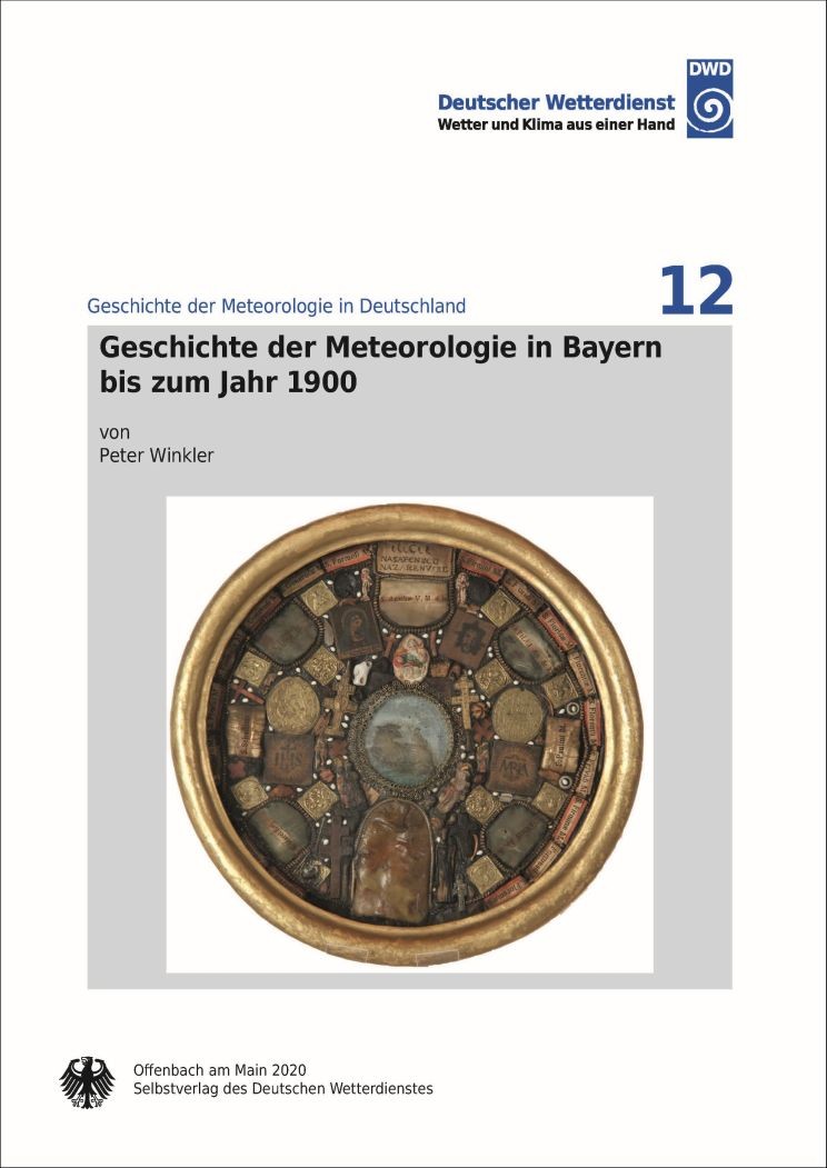 Titelseite der Publikation Geschichte der Meteorologie in Bayern bis zum Jahr 1900 (Geschichte der Meteorologie Nr. 12)