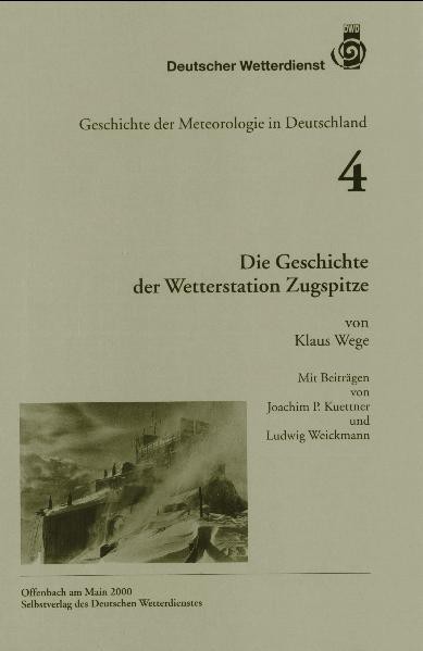 Titelseite der Publikation Die Geschichte der Wetterstation Zugspitze (Geschichte der Meteorologie Nr. 4)